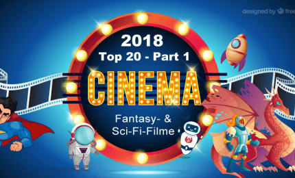 DE Kinocharts 2018: Top 20 Fantasy- und Sci-Fi-Filme